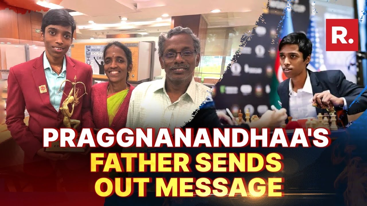 ‘every Kid Has Potential, Should Not Compare Them,’ Says Praggnanandhaa’s Father | Chess World Cup