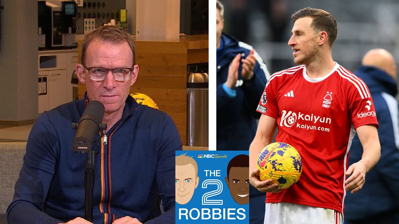 Chris Wood Proving Himself Under New Manager At Forest | The 2 Robbies Podcast | Nbc Sports