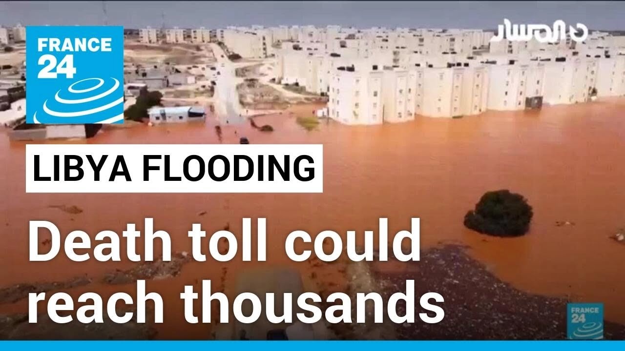 Death Toll In Libya Flooding Could Reach Thousands • France 24 English