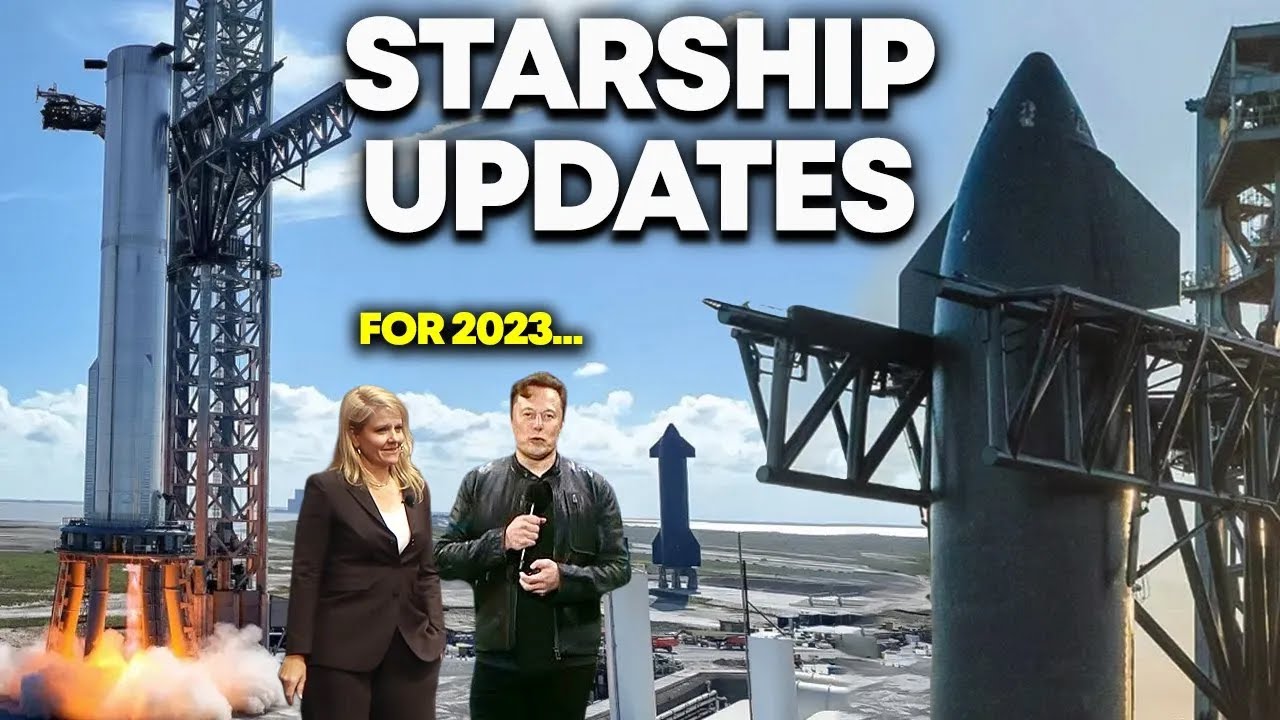 Elon Musk: “this Is Spacex Starship Update For 2023!!” | Spacex