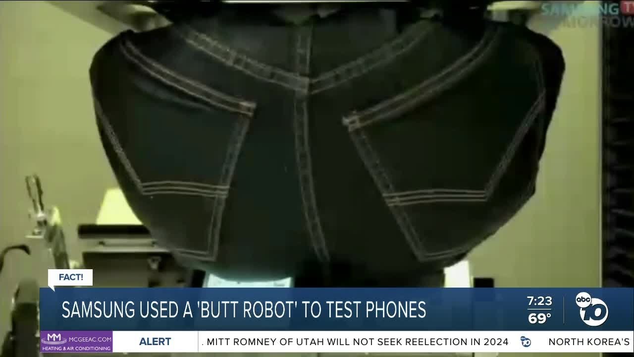 Fact or Fiction: Samsung created butt-shaped robot to test phones’ durability? | San Diego News