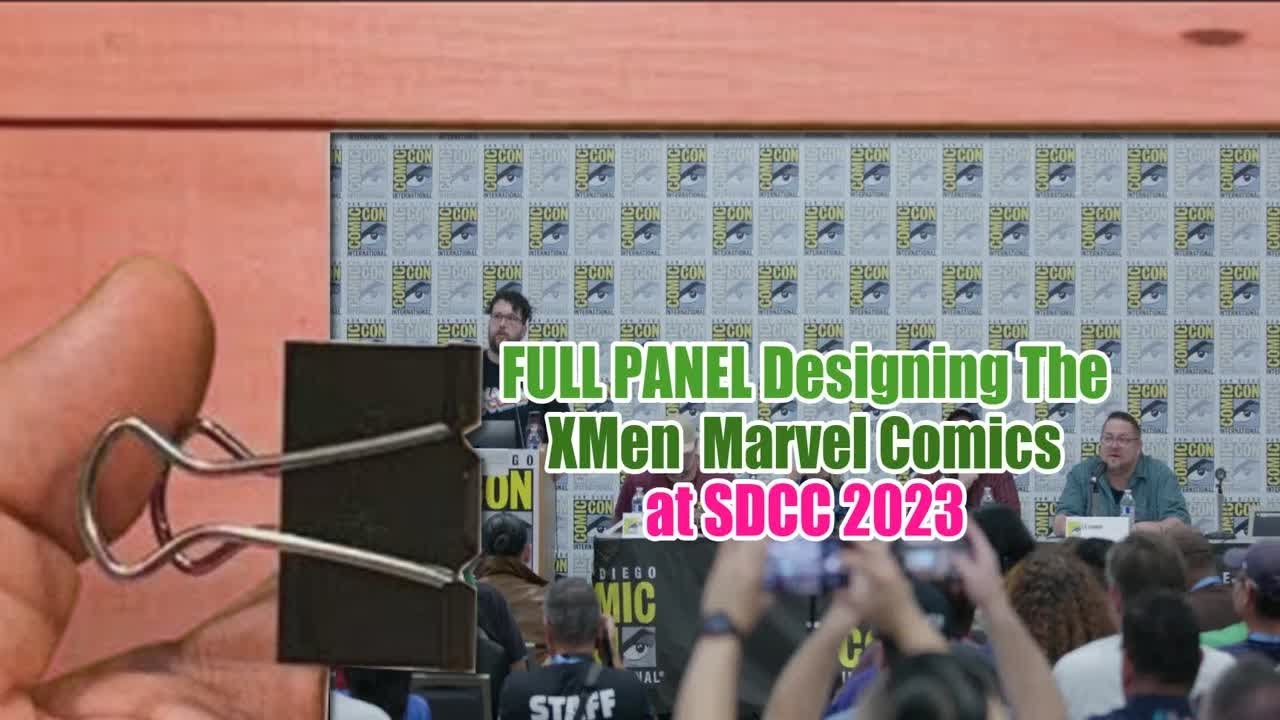 Full Panel： Designing The X Men Marvel Comics At Sdcc 2023 Part 2 – Sdcc News