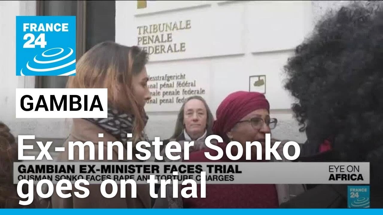 Gambian Ex Minister Sonko Faces Swiss Trial For Crimes against humanity • France 24 English