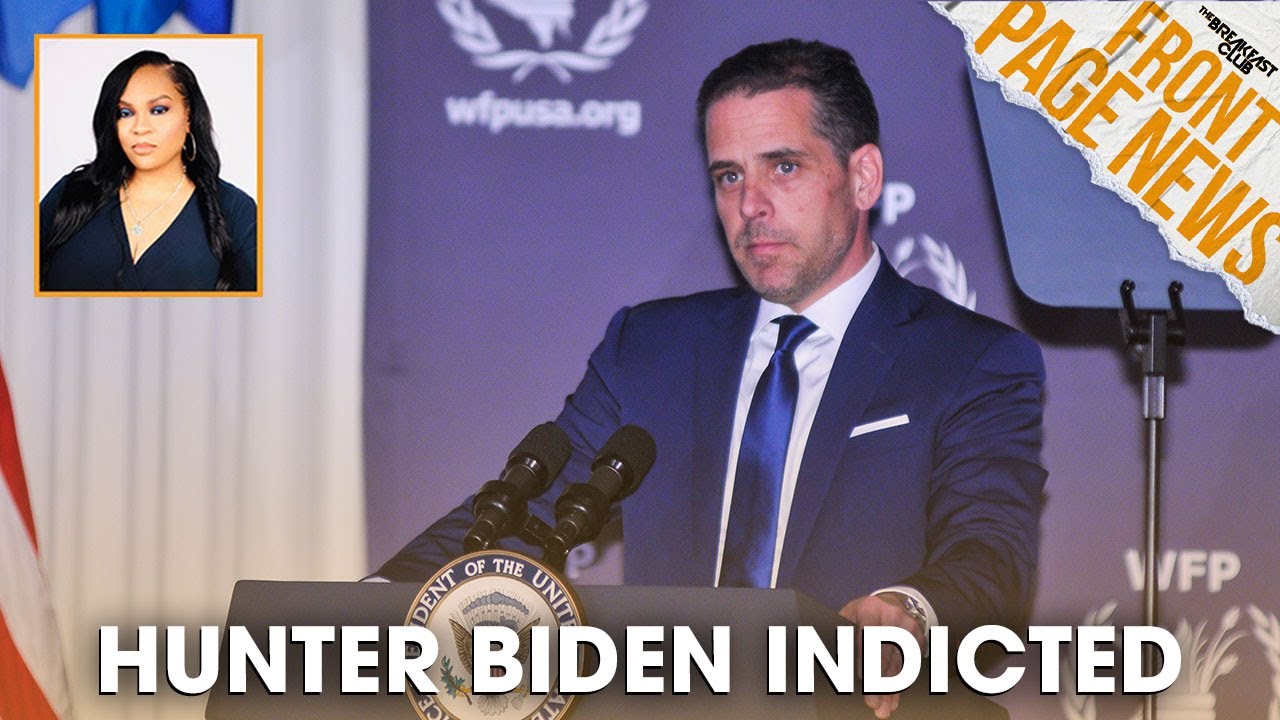 Hunter Biden Indicted On Federal Gun Charges + More