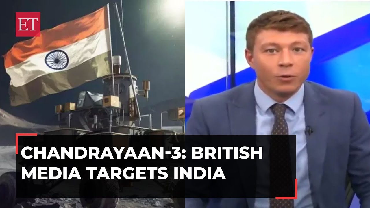 Chandrayaan 3: British Media Targets India, Uk News Anchor Says India Shouldn’t Ask For Foreign Aid | Econ Times