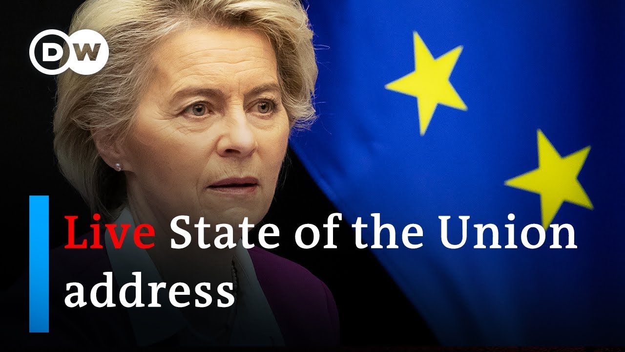 Live: 2023 State Of Union Address By Eu Commission President Ursula Von Der Leyen | Dw News