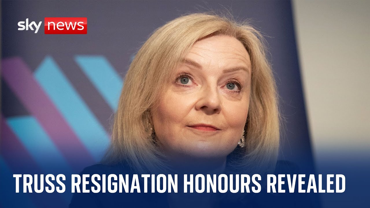 Liz Truss Resignation Honours Revealed As Kwarteng & Cabinet Miss Out