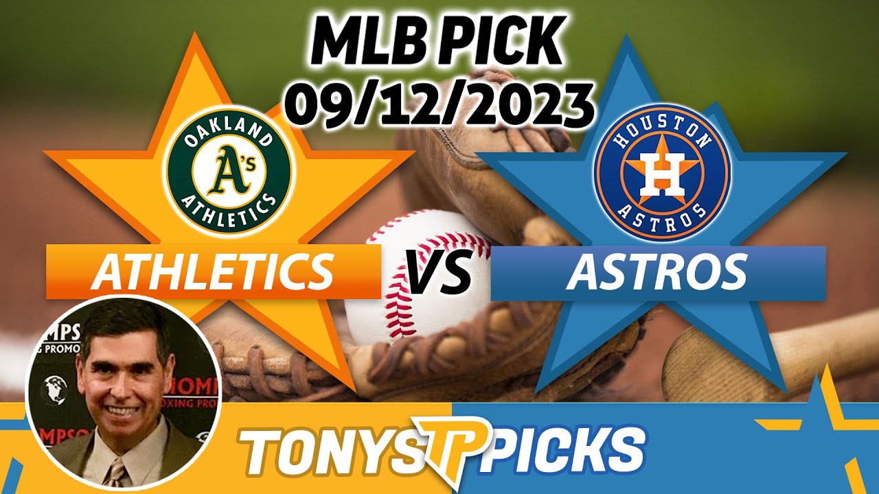 Oakland Athletics Vs. Houston Astros 9/12/2023 Free Mlb Picks And Predictions On Mlb Betting Tips