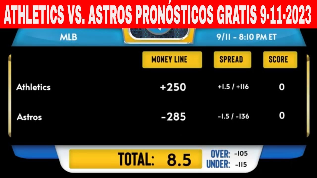 Oakland Athletics Vs Houston Astros 9/11/2023 Pronósticos Gratis De La Mlb, Consejos De Apuestas Hoy