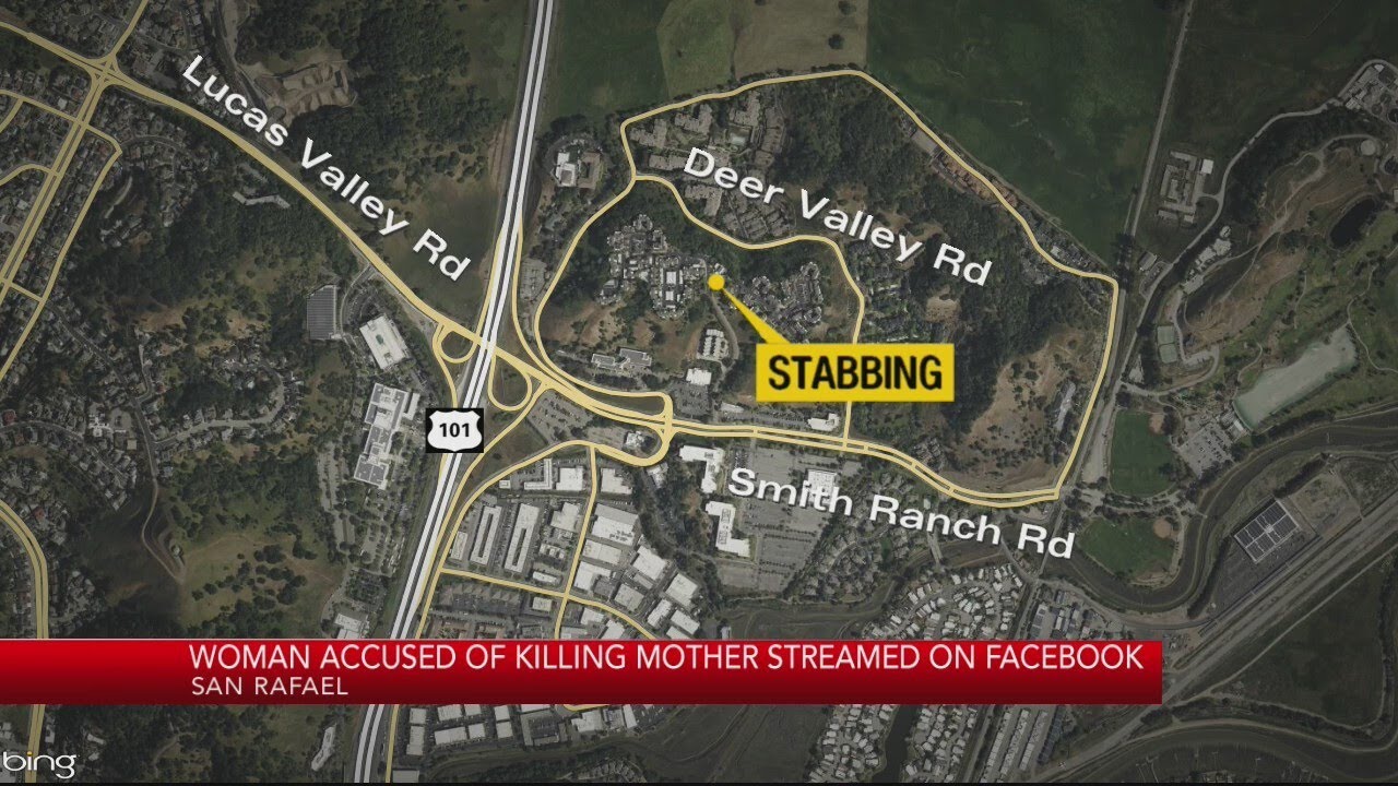 San Rafael Woman Accused Of Stabbing Mother To Death While Livestreaming On Facebook