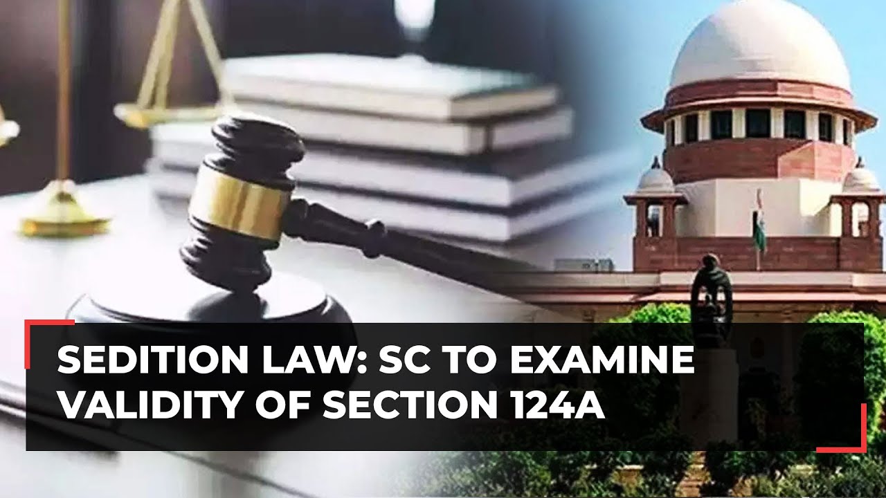 Sedition Law: Sc To Examine Validity Of Section 124a Despite Centre’s Objection | Econ Times