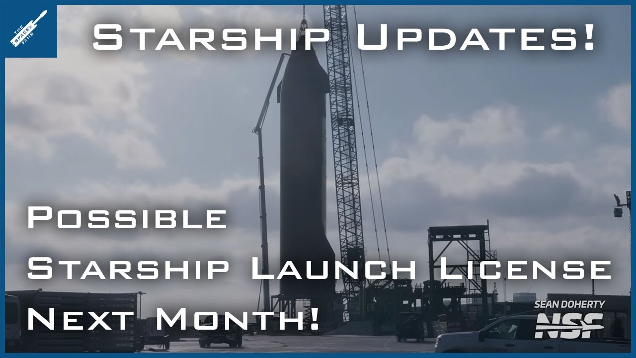 Spacex Starship Updates! Possible Starship Launch License Next Month! Thespacexshow | Spacex