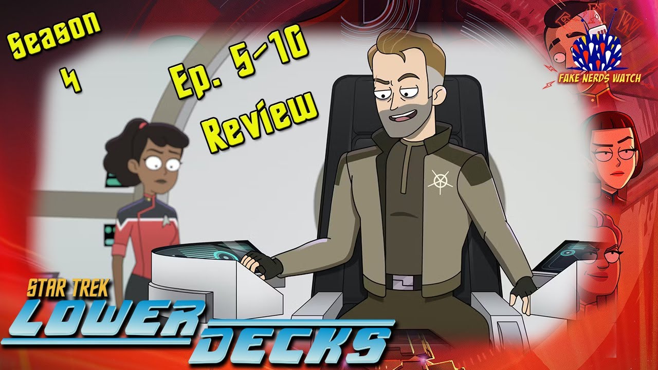 Star Trek: Lower Decks Season 4 Ep. 5 10 Review | Fake Nerds Watch