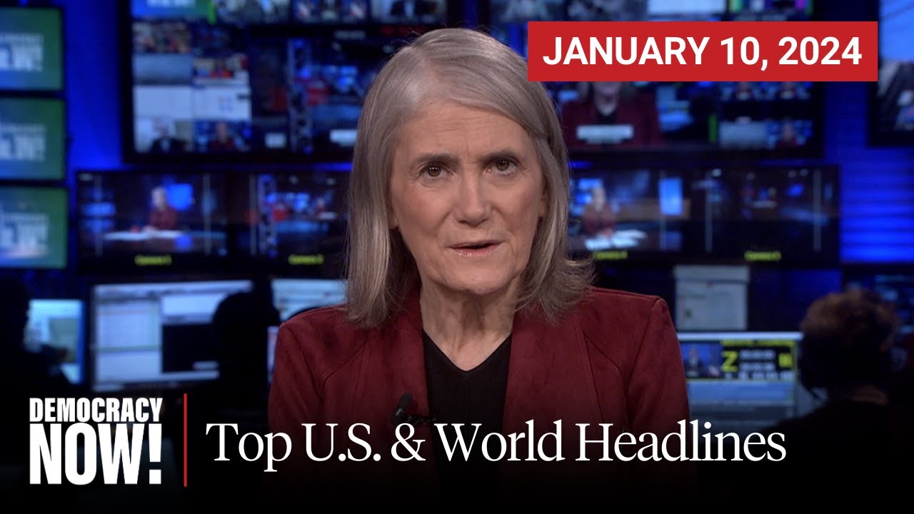 Top U.s. & World Headlines — January 10, 2024