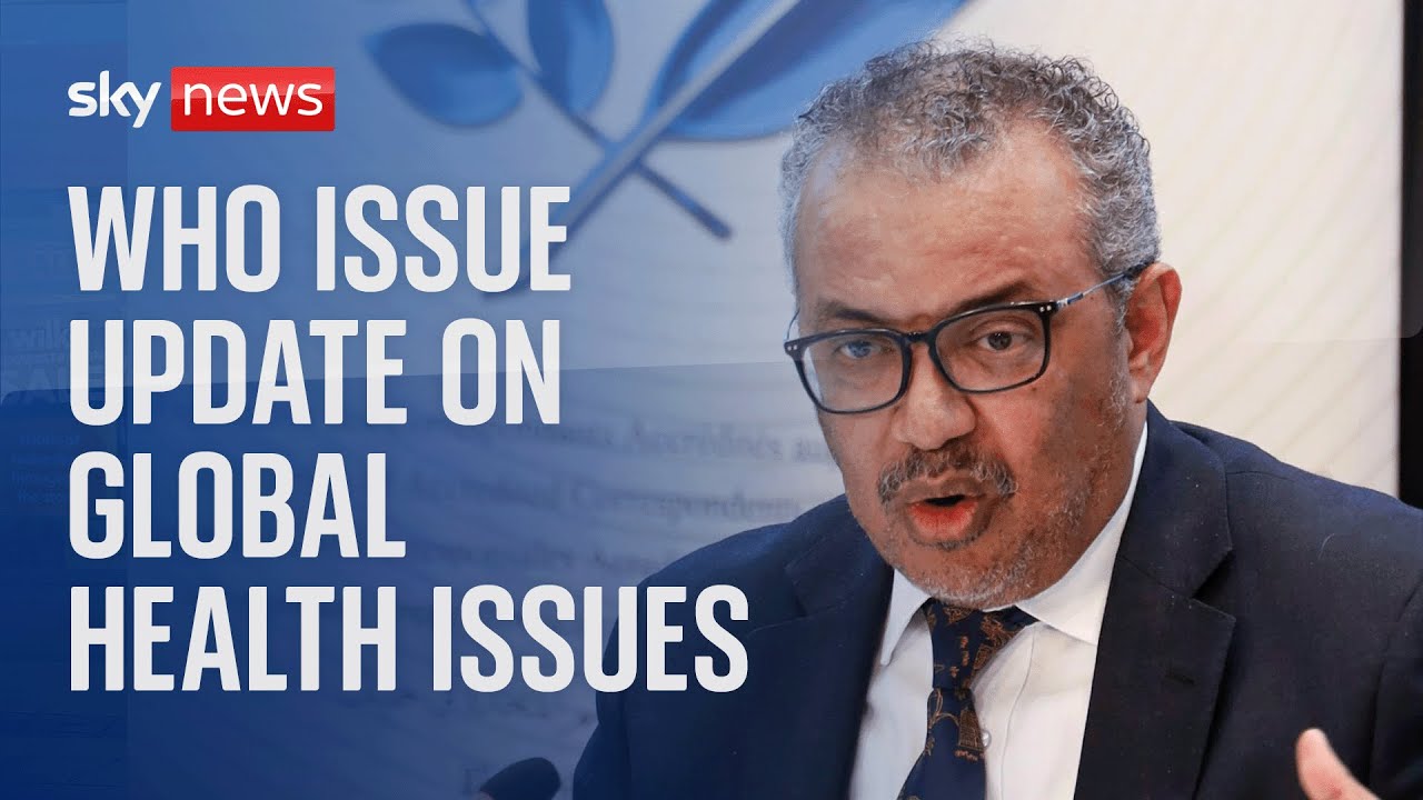 Watch Live: World Health Organization Director General Delivers Update On Global Health Issues