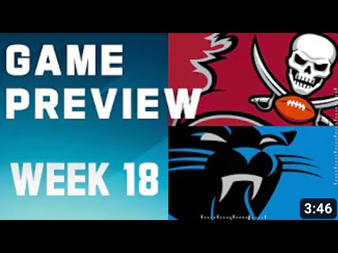 Week 18 Preview: Panthers Take On The Bucs At Home